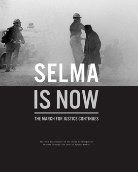 Hardcover Selma Is Now: The March for Justice Continues Book