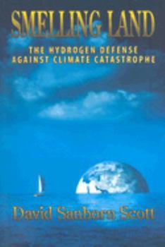Paperback Smelling Land: The Hydrogen Defense Against Climate Catastrophe Book