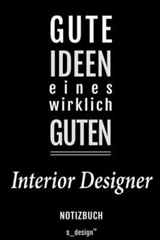 Notizbuch für Interior Designer: Originelle Geschenk-Idee [120 Seiten liniertes blanko Papier] (German Edition)