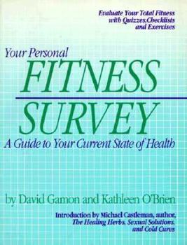 Paperback Your Personal Fitness Survey: A Guide to Your Current State of Health Book