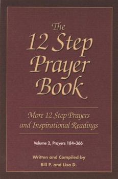 Paperback The 12 Step Prayer Book: More Twelve Step Prayers and Inspirational Readings Prayers 184-366 Book