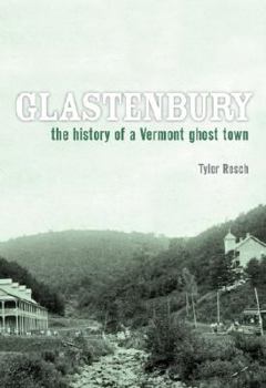Paperback Glastenbury: The History of a Vermont Ghost Town Book
