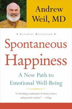 Paperback Spontaneous Happiness: A New Path to Emotional Well-Being Book