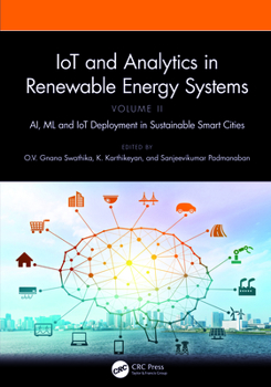 Hardcover Iot and Analytics in Renewable Energy Systems (Volume 2): Ai, ML and Iot Deployment in Sustainable Smart Cities Book