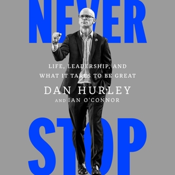 Audio CD Never Stop: Life, Leadership, and What It Takes to Be Great Book
