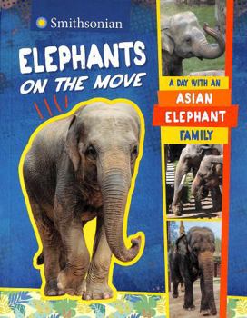 Paperback Raintree Elephants on the Move A Day with an Asian Elephant Family. Book