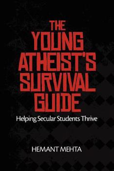 Paperback The Young Atheist's Survival Guide: Helping Secular Students Thrive Book