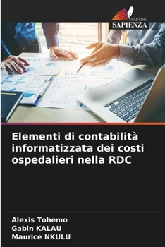 Paperback Elementi di contabilità informatizzata dei costi ospedalieri nella RDC [Italian] Book
