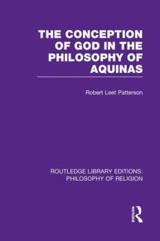 Paperback The Conception of God in the Philosophy of Aquinas Book