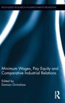 Hardcover Minimum Wages, Pay Equity, and Comparative Industrial Relations Book