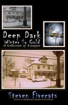 Paperback Deep Dark Winter So Cold: A Collection of Thoughts Book