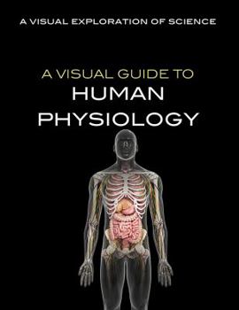 Library Binding A Visual Guide to Human Physiology Book