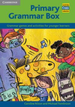 Primary Grammar Box: Grammar Games and Activities for Younger Learners (Cambridge Copy Collection) - Book  of the Cambridge Copy Collection