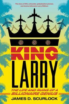 Hardcover King Larry: The Life and Ruins of a Billionaire Genius Book