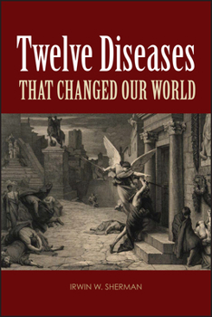 Paperback Twelve Diseases That Changed Our World Book