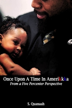 Paperback Once Upon A Time In Amerikkka: From a Five Percenter Perspective Book