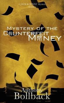 Mystery of the Counterfeit Money - Book #3 of the Jack and Jenny Mystery