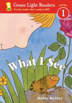 What I See (Green Light Readers Level 1) - Book  of the Green Light Readers Level 1