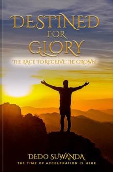 Hardcover DESTINED FOR GLORY: THE RACE TO RECEIVE THE CROWN Book