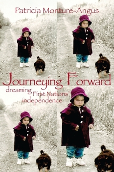 Paperback Journeying Forward: Dreaming First Nations? Independence Book