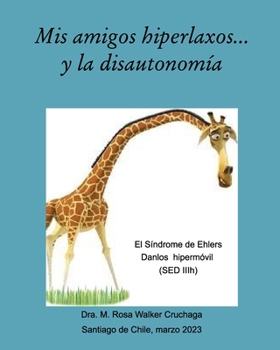 Mis amigos hiperlaxos: ...y la disautonomía