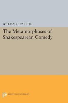 Paperback The Metamorphoses of Shakespearean Comedy Book