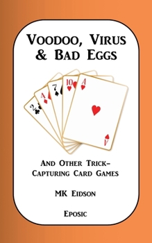 Paperback Voodoo, Virus & Bad Eggs and Other Trick-Capturing Card Games Book