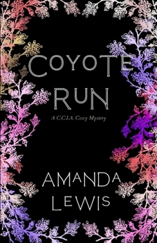 Paperback Coyote Run: A C.C.I.A Cozy Mystery Book