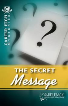The Secret Message - Book  of the Carter High: Mysteries
