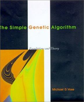Hardcover The Simple Genetic Algorithm: Foundations and Theory Book