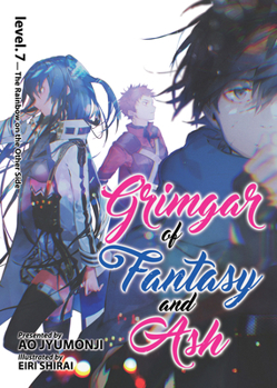 灰と幻想のグリムガル level.7 彼方の虹 - Book #7 of the Grimgar of Fantasy and Ash Light Novel