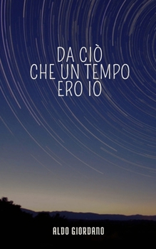 Paperback Da ciò che un tempo ero io [Italian] Book