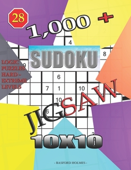 Paperback 1,000 + sudoku jigsaw 10x10: Logic puzzles hard - extreme levels Book