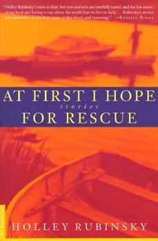 Paperback At First I Hope for Rescue: Stories Book