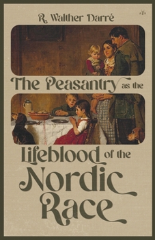 The Peasantry as the Lifeblood of the Nordic Race