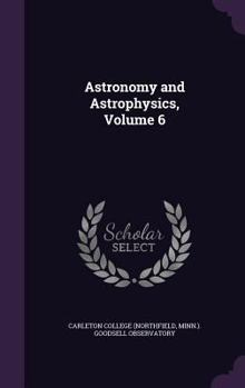 Hardcover Astronomy and Astrophysics, Volume 6 Book