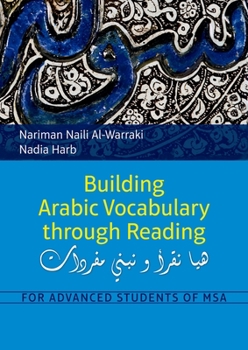 Paperback Building Arabic Vocabulary Through Reading: For Advanced Students of MSA [Arabic] Book