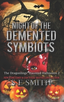 Paperback Night of the Demented Symbiots: The Dragonlings' Haunted Halloween 2: Science Fiction Romance Book