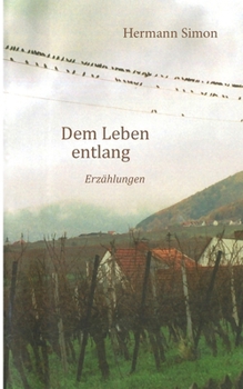Paperback Dem Leben entlang: Erzählungen [German] Book