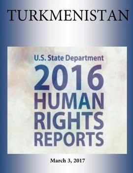 Paperback TURKMENISTAN 2016 HUMAN RIGHTS Report Book