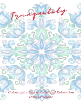Paperback Tranquility: Coloring for Stress Relief and Relaxation Book