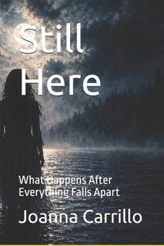 Paperback Still Here: What Happens After Everything Falls Apart Book