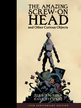 Hardcover The Amazing Screw-On Head and Other Curious Objects (Anniversary Edition) Book