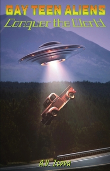Paperback Gay Teen Aliens Conquer the World - Book Three Book
