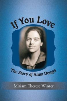 Paperback If You Love: The Story of Anna Dengel Book