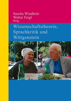 Hardcover Wissenschaftstheorie, Sprachkritik und Wittgenstein [German] Book
