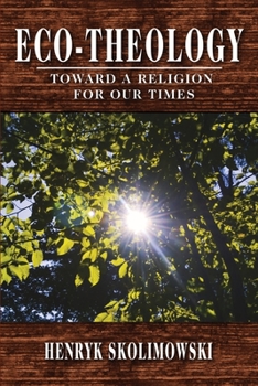 Paperback Eco-Theology: Toward a Religion for our Times Book