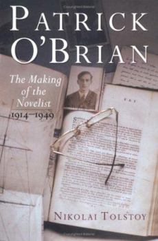 Hardcover Patrick O'Brian: The Making of the Novelist, 1914-1949 Book