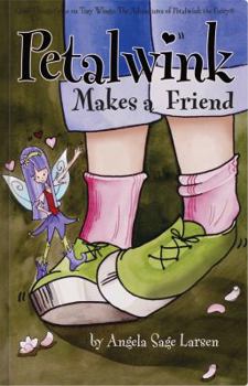 Paperback Petalwink Makes a Friend (Petalwink the Fairy) Book