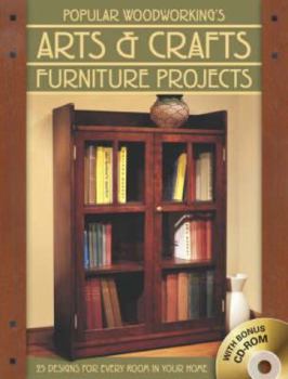Paperback Popular Woodworking's Arts & Crafts Furniture Projects: 25 Designs for Every Room in Your Home [With CDROM] Book